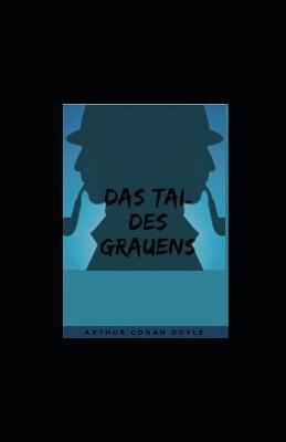 Book cover for Das Tal des Grauens illustriert