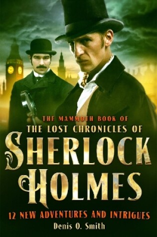 Cover of The Mammoth Book of The Lost Chronicles of Sherlock Holmes