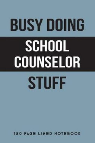 Cover of Busy Doing School Counselor Stuff