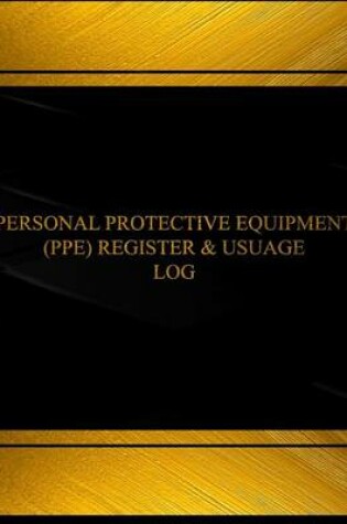 Cover of Personal Protective Equipment Register and Usage Log