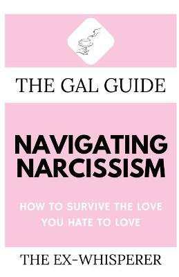 Book cover for The Gal Guide to Navigating Narcissism