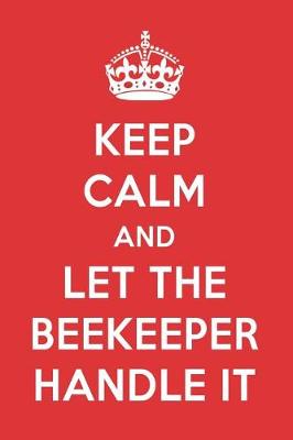 Book cover for Keep Calm and Let the Beekeeper Handle It