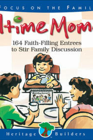 Cover of Mealtime Moments: 164 Faith-Filling Entrees to Stir Family Discussion