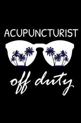 Book cover for Acupuncturist Off Duty