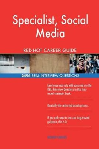 Cover of Specialist, Social Media RED-HOT Career Guide; 2496 REAL Interview Questions