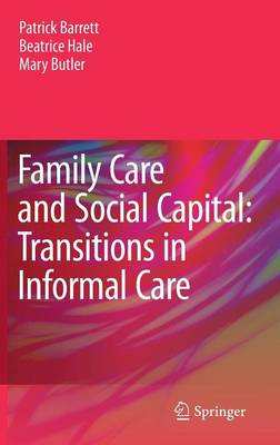 Book cover for Family Care and Social Capital: Transitions in Informal Care