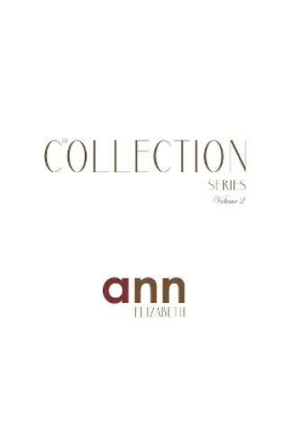 Cover of The Collection Volume 2 - Ann Elizabeth