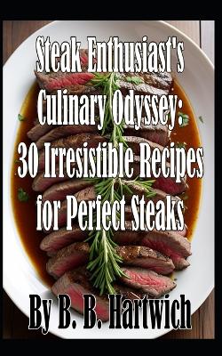 Book cover for Steak Enthusiast's Culinary Odyssey