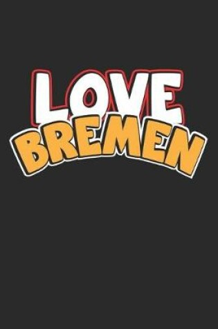 Cover of Love Bremen