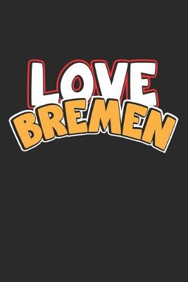 Book cover for Love Bremen