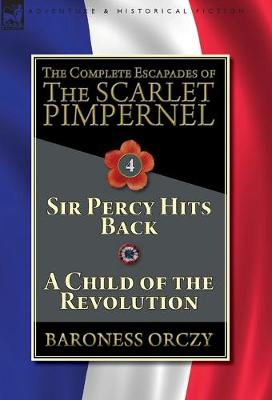 Book cover for The Complete Escapades of The Scarlet Pimpernel-Volume 4