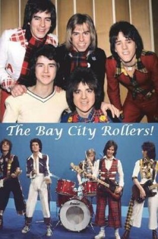 Cover of The Bay City Rollers!