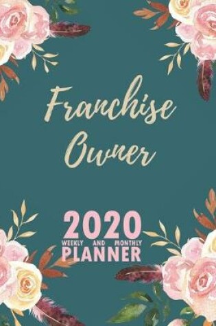 Cover of Franchise Owner 2020 Weekly and Monthly Planner
