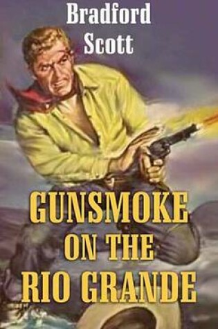Cover of Gunsmoke on the Rio Grande