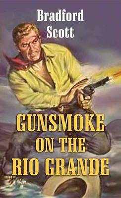 Book cover for Gunsmoke on the Rio Grande