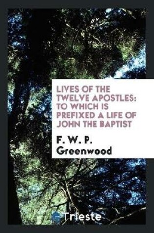 Cover of Lives of the Twelve Apostles