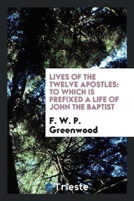 Book cover for Lives of the Twelve Apostles