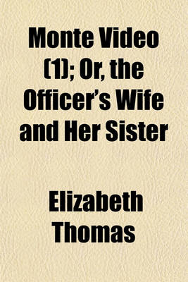 Book cover for Monte Video (Volume 1); Or, the Officer's Wife and Her Sister