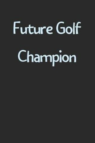 Cover of Future Golf Champion