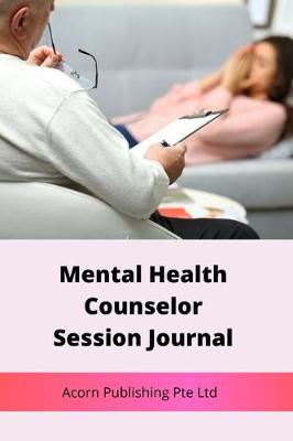 Book cover for Mental Health Therapist Session Journal