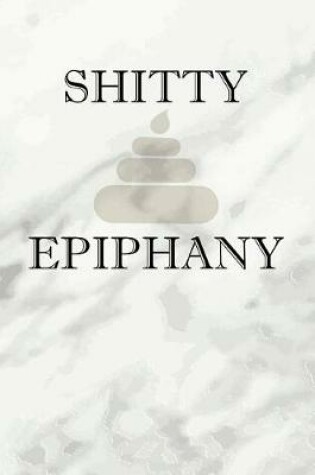 Cover of Shitty Epiphany