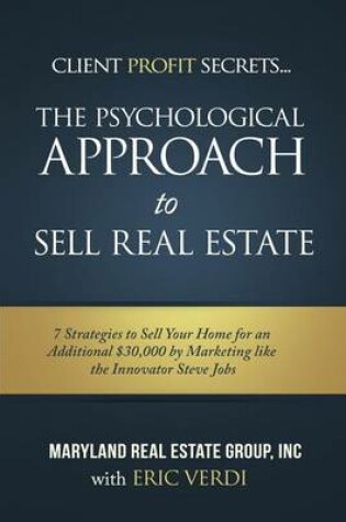 Cover of The Psychological Approach to Sell Real Estate