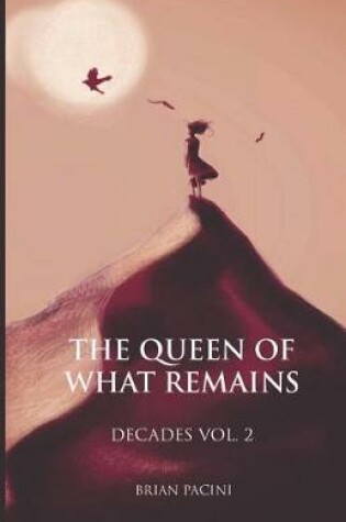 Cover of The Queen of What Remains