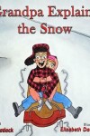 Book cover for Grandpa Explains the Snow