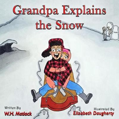 Cover of Grandpa Explains the Snow