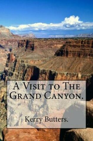 Cover of A Visit to The Grand Canyon.