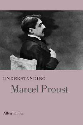 Book cover for Understanding Marcel Proust