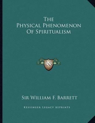 Book cover for The Physical Phenomenon of Spiritualism