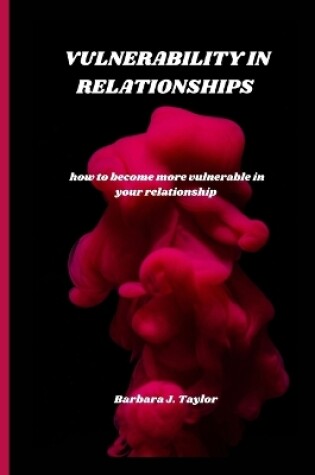 Cover of Vulnerability in Relationships