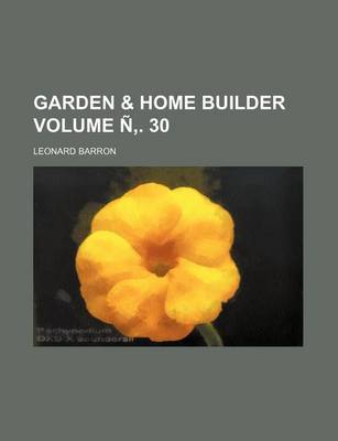 Book cover for Garden & Home Builder Volume N . 30