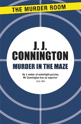 Murder in the Maze by J. J. Connington