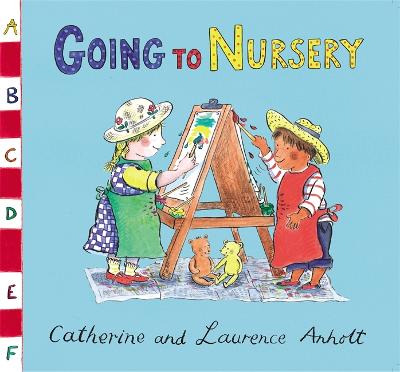 Cover of Anholt Family Favourites: Going to Nursery