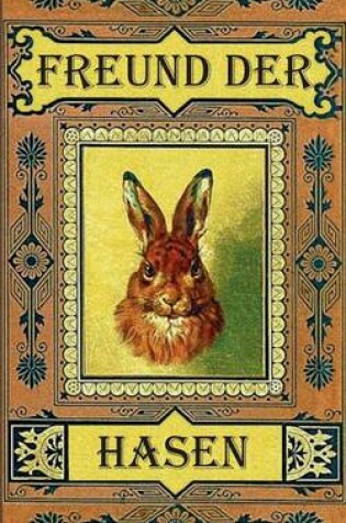 Cover of Freund der Hasen (Notizbuch Hase)