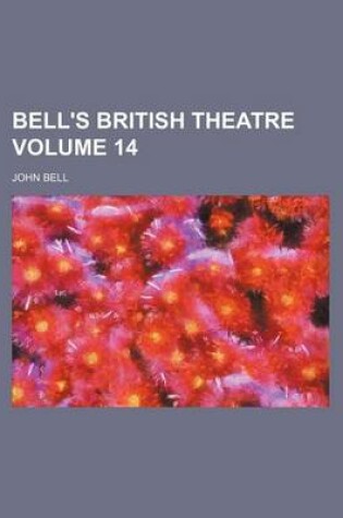 Cover of Bell's British Theatre Volume 14
