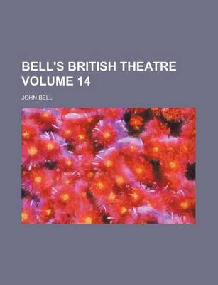 Book cover for Bell's British Theatre Volume 14