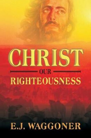 Cover of Christ Our Righteousness