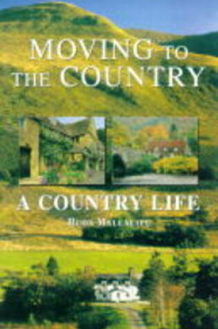 Cover of Moving to the Country: A Country Life Guide