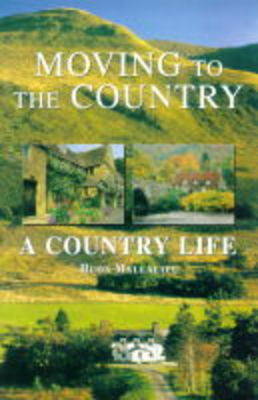 Book cover for Moving to the Country: A Country Life Guide