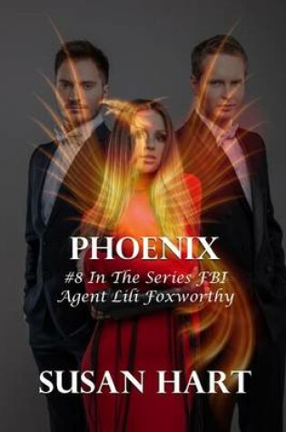 Cover of Phoenix: #8 in the Series FBI Agent Lili Foxworthy