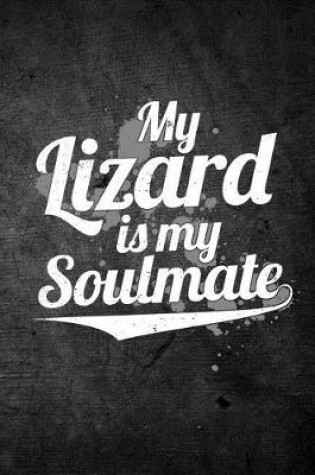 Cover of My Lizard Is My Soulmate