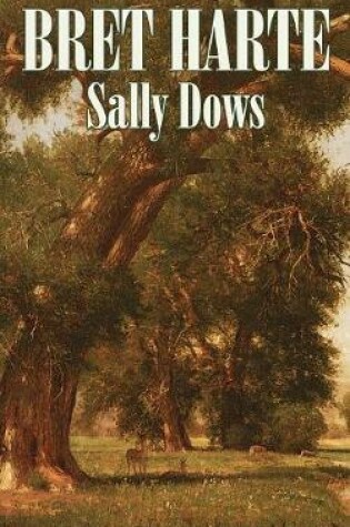 Cover of Sally Dows by Bret Harte, Fiction, Classics, Westerns, Historical