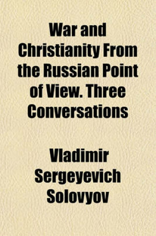 Cover of War and Christianity from the Russian Point of View. Three Conversations