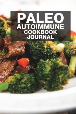 Book cover for Paleo Autoimmune Cookbook Journal