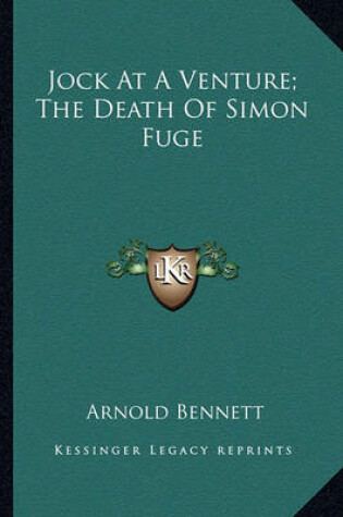 Cover of Jock At A Venture; The Death Of Simon Fuge