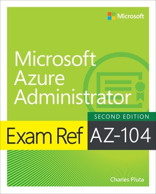 Cover of Exam Ref AZ-104 Microsoft Azure Administrator