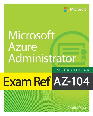 Cover of Exam Ref AZ-104 Microsoft Azure Administrator